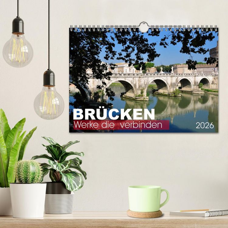Produktbild: Br&uuml;cken - Werke die verbinden (Wandkalender 2026 DIN A4 quer), CALVENDO Monatskalender