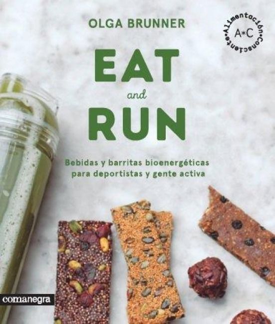Produktbild: Eat & Run : Bebidas y barritas bioenerg&eacute;ticas para deportistas y gente activa