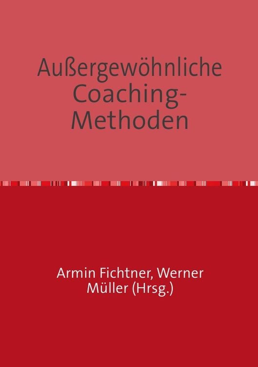 Produktbild: Sammlung infoline / Außergewöhnliche Coaching-Methoden