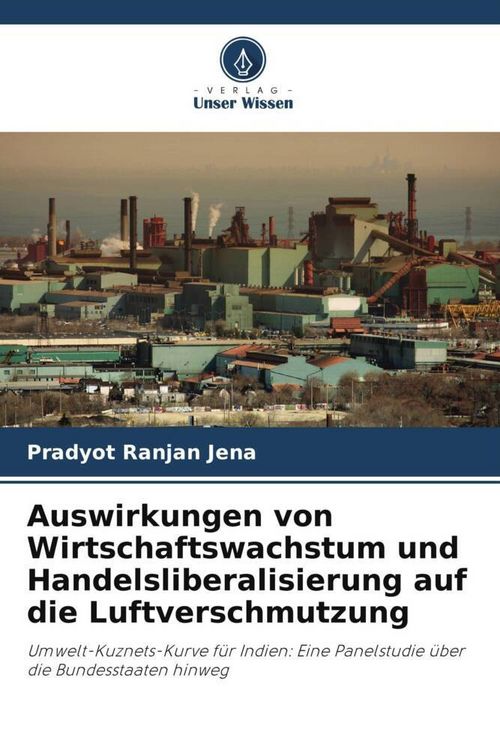 Produktbild: Auswirkungen von Wirtschaftswachstum und Handelsliberalisierung auf die Luftverschmutzung