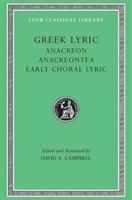 Produktbild: Greek Lyric, Volume II: Anacreon, Anacreontea, Choral Lyric from Olympus to Alcman