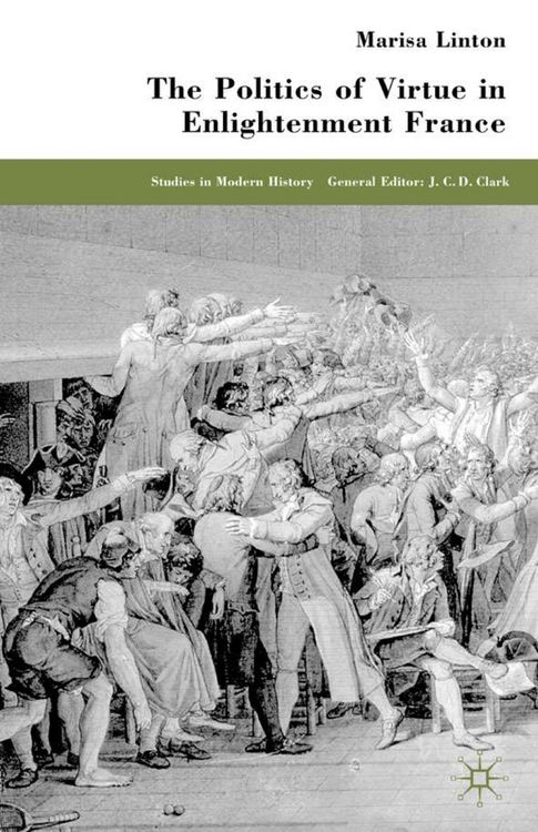 Produktbild: The Politics of Virtue in Enlightenment France