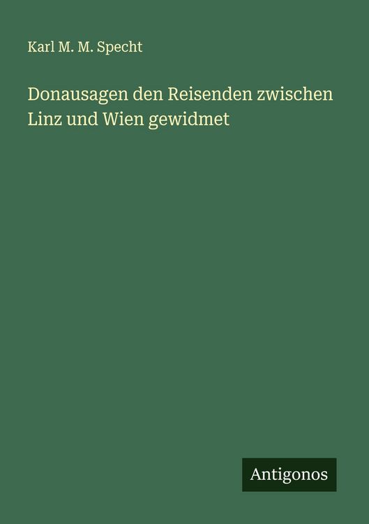 Produktbild: Donausagen den Reisenden zwischen Linz und Wien gewidmet