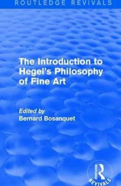 Produktbild: Bosanquet, B: The Introduction to Hegel's Philosophy of Fine