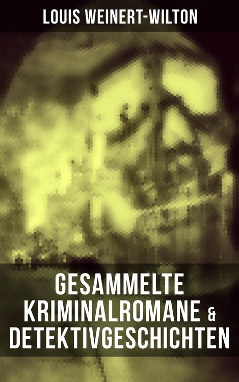 Produktbild: Gesammelte Kriminalromane & Detektivgeschichten