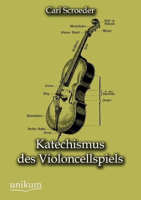 Produktbild: Schroeder, C: Katechismus des Violoncellspiels