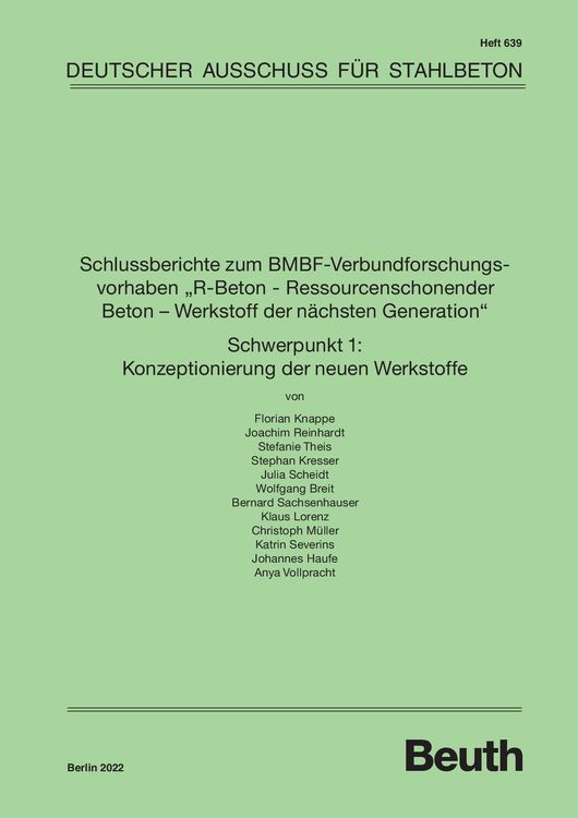 Produktbild: Schlussberichte zum BMBF-Verbundforschungsvorhaben "R-Beton - Ressourcenschonender Beton - Werkstoff der n&auml;chsten Generation" Schwerpunkt 1: Konzeptio