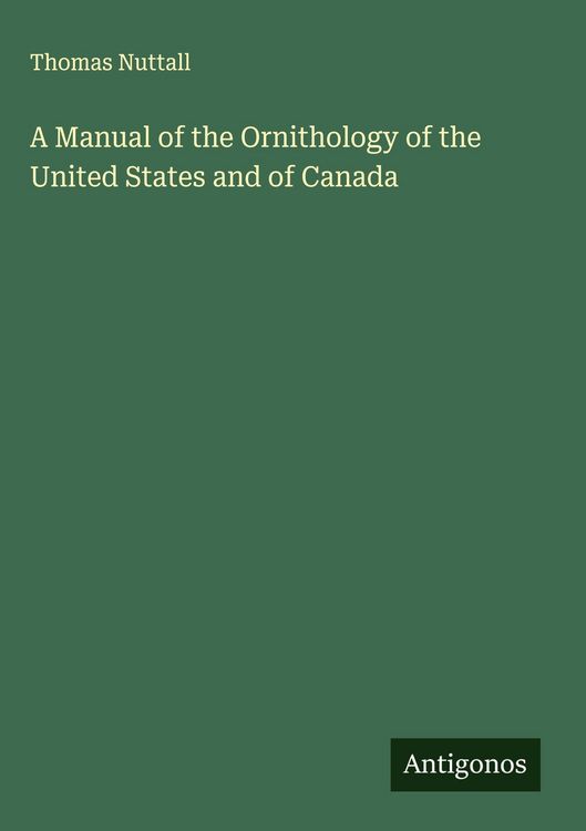 Produktbild: A Manual of the Ornithology of the United States and of Canada