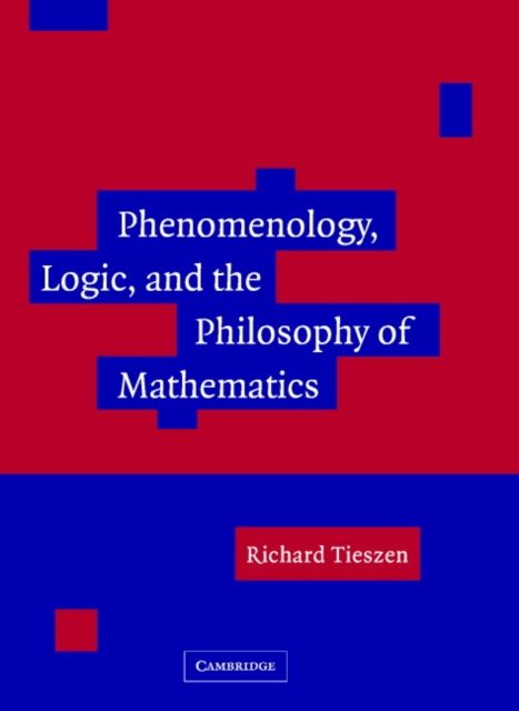 Produktbild: Phenomenology, Logic, and the Philosophy of Mathematics