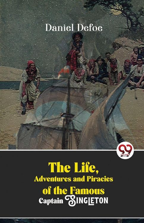 Produktbild: The Life, Adventures And Piracies Of The Famous Captain Singleton