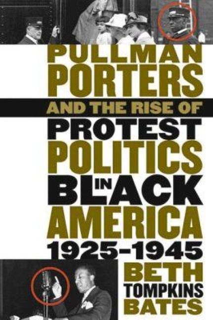 Produktbild: Pullman Porters and the Rise of Protest Politics in Black America, 1925-1945