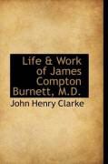 Produktbild: Life & Work of James Compton Burnett, M.D.
