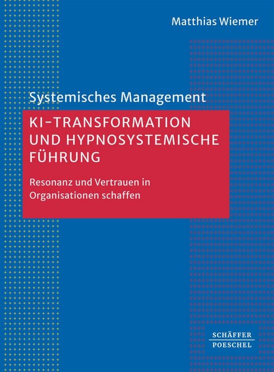 Produktbild: KI-Transformation und hypnosystemische F&uuml;hrung
