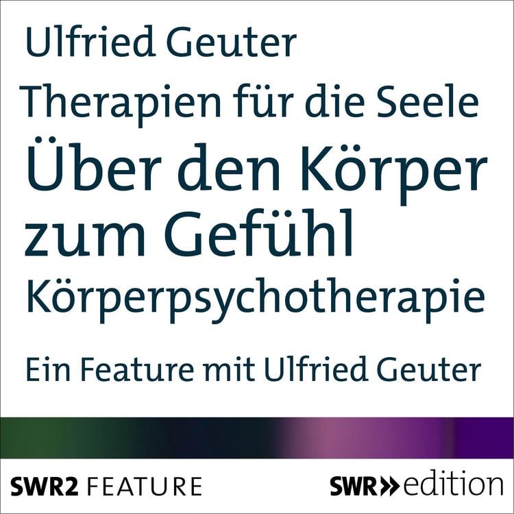 Produktbild: Therapien f&uuml;r die Seele - &Uuml;ber den K&ouml;rper zum Gef&uuml;hl
