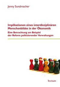 Produktbild: Implikationen eines interdisziplin&auml;ren Menschenbildes in der &Ouml;konomik