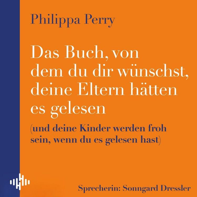 Produktbild: Das Buch, von dem du dir w&uuml;nschst, deine Eltern h&auml;tten es gelesen
