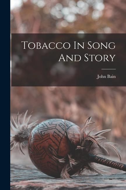 Produktbild: Tobacco In Song And Story