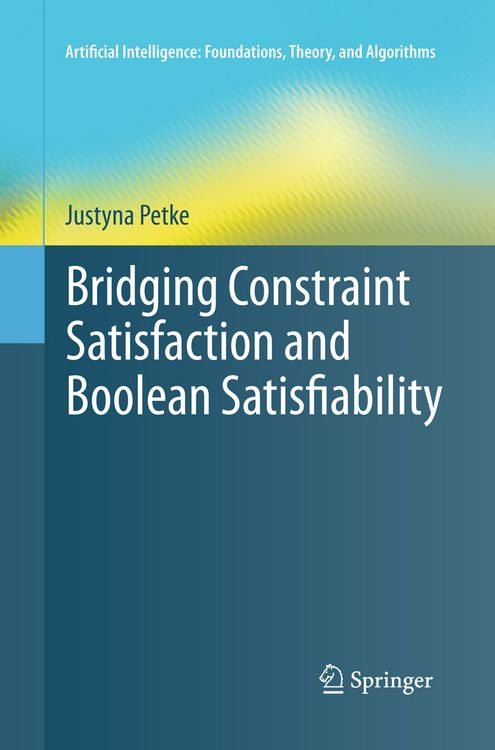 Produktbild: Bridging Constraint Satisfaction and Boolean Satisfiability