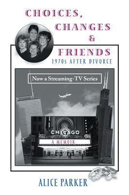 Produktbild: Choices, Changes & Friends