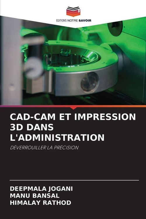 Produktbild: Cad-Cam Et Impression 3d Dans L'administration
