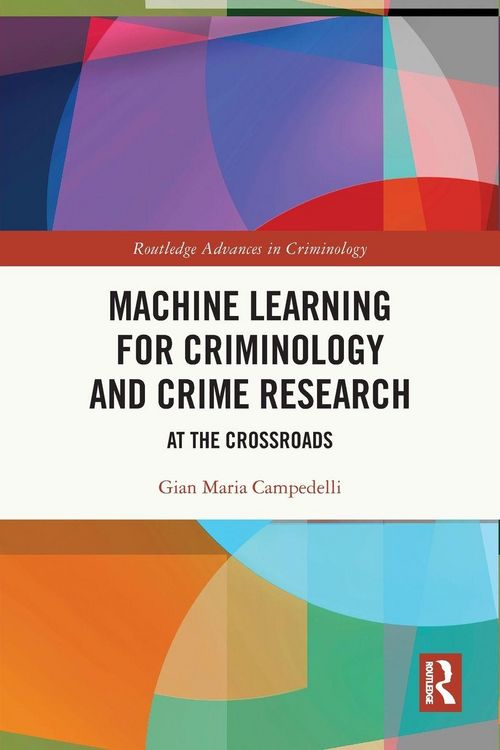 Produktbild: Machine Learning for Criminology and Crime Research