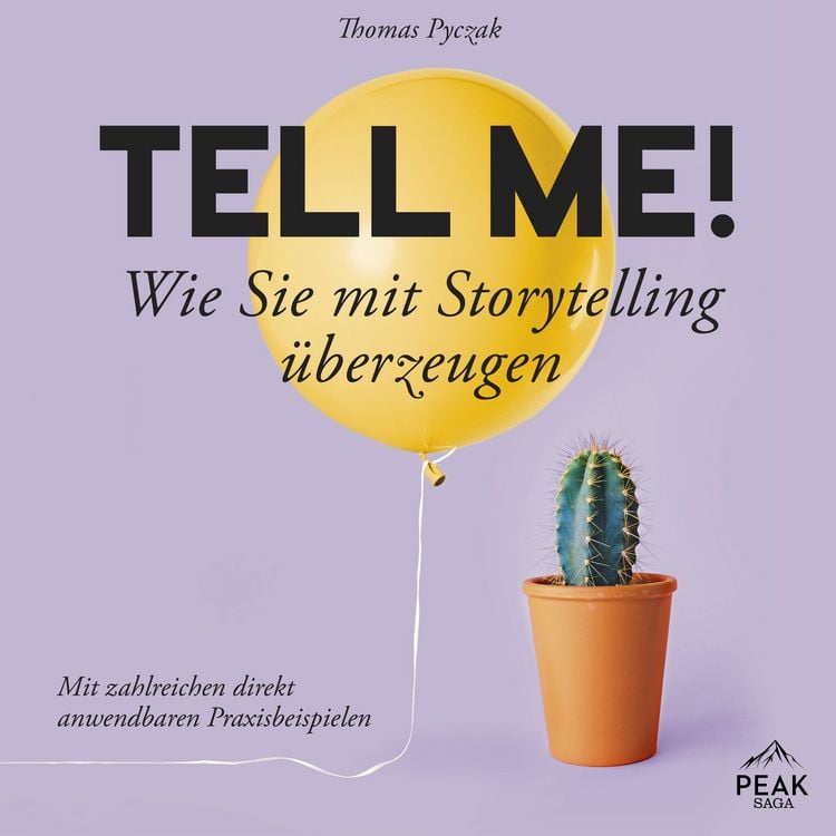 Produktbild: Tell Me! Wie Sie mit Storytelling überzeugen