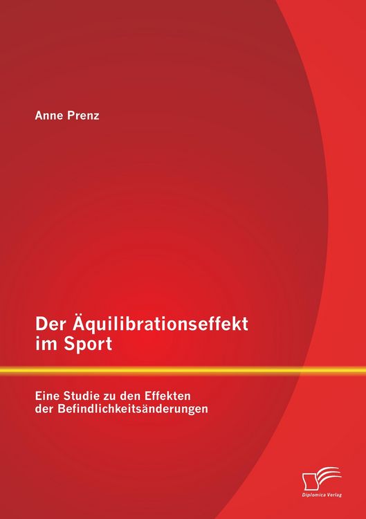 Produktbild: Der &Auml;quilibrationseffekt im Sport: Eine Studie zu den Effekten der Befindlichkeits&auml;nderungen