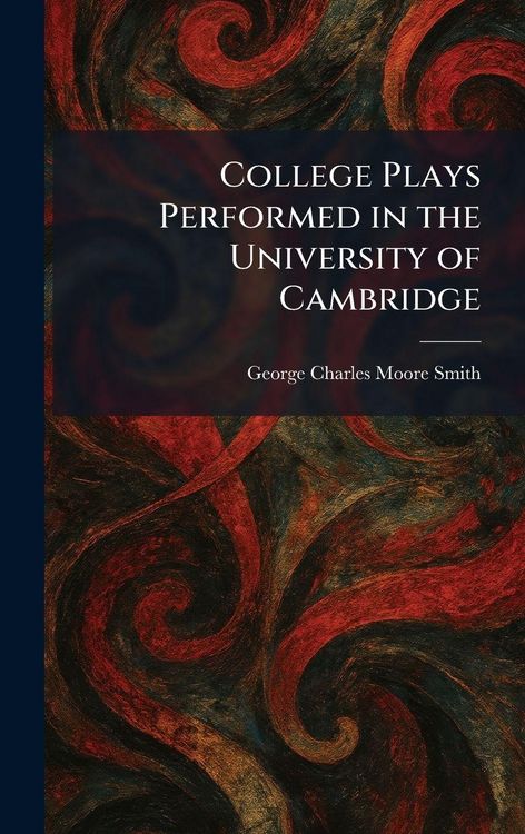 Produktbild: College Plays Performed in the University of Cambridge