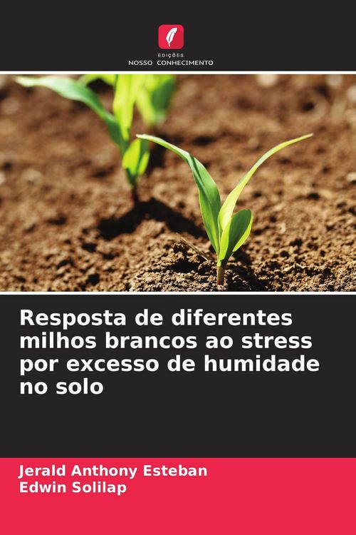 Produktbild: Resposta de diferentes milhos brancos ao stress por excesso de humidade no solo