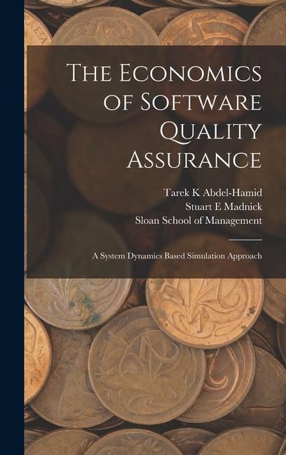 Produktbild: The Economics of Software Quality Assurance: A System Dynamics Based Simulation Approach