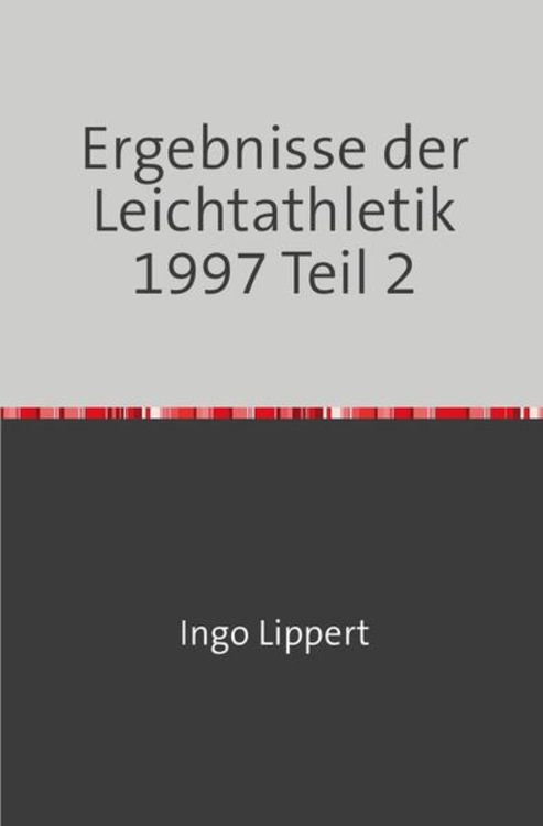 Produktbild: Sportstatistik / Ergebnisse der Leichtathletik 1997 Teil 2