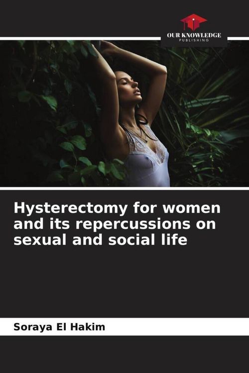 Produktbild: Hysterectomy for women and its repercussions on sexual and social life