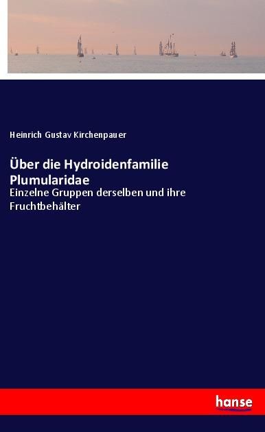 Produktbild: &Uuml;ber die Hydroidenfamilie Plumularidae