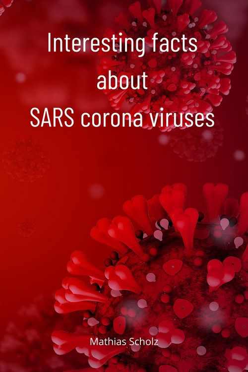 Produktbild: Interesting facts about SARS corona viruses