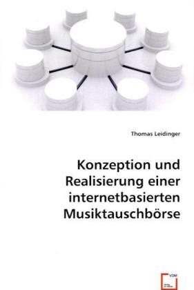 Produktbild: Leidinger, T: Konzeption und Realisierungeiner internetbasie