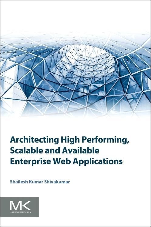 Produktbild: Architecting High Performing, Scalable and Available Enterprise Web Applications