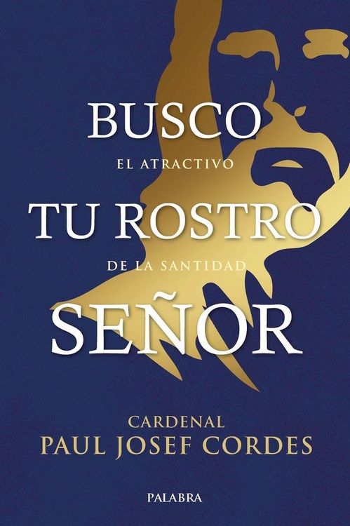 Produktbild: Busco tu rostro Se&ntilde;or : el atractivo de la santidad