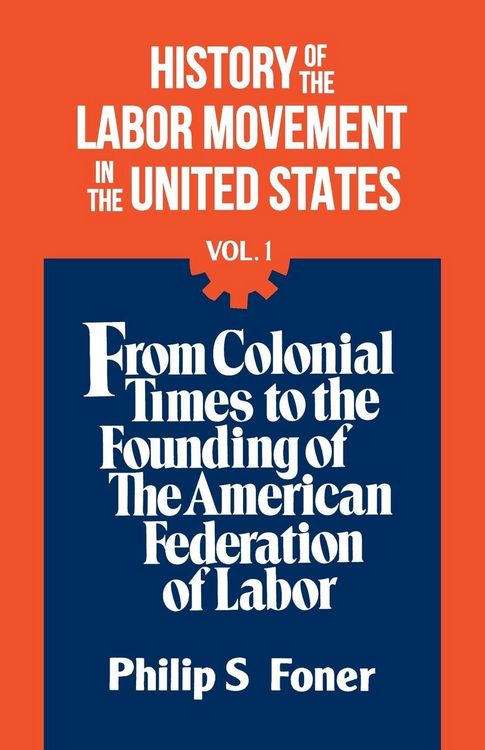 Produktbild: The History Of the Labor Movement, Vol. 1