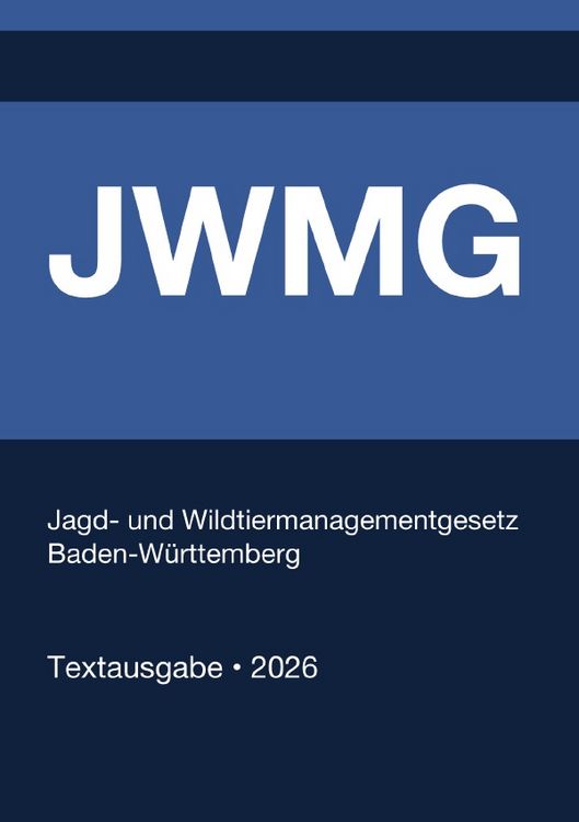 Produktbild: JWMG - Jagd- und Wildtiermanagementgesetz Baden-W&uuml;rttemberg 2026
