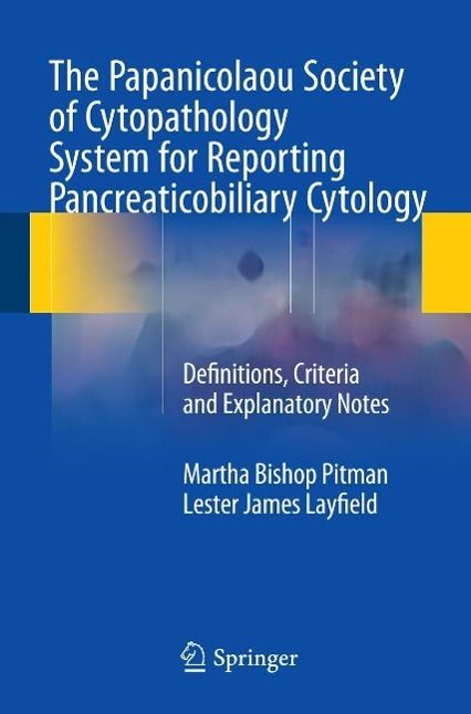Produktbild: The Papanicolaou Society of Cytopathology System for Reporting Pancreaticobiliary Cytology