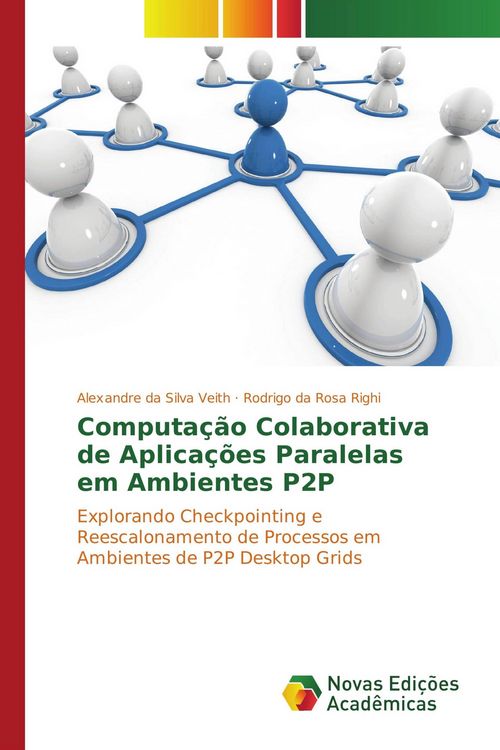 Produktbild: Computa&ccedil;&atilde;o colaborativa de aplica&ccedil;&otilde;es paralelas em ambientes P2P