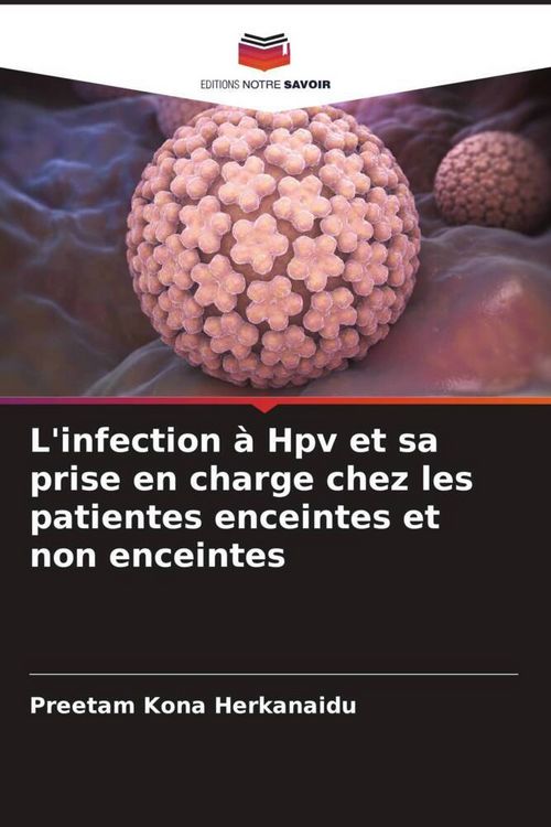 Produktbild: L'infection &agrave; Hpv et sa prise en charge chez les patientes enceintes et non enceintes