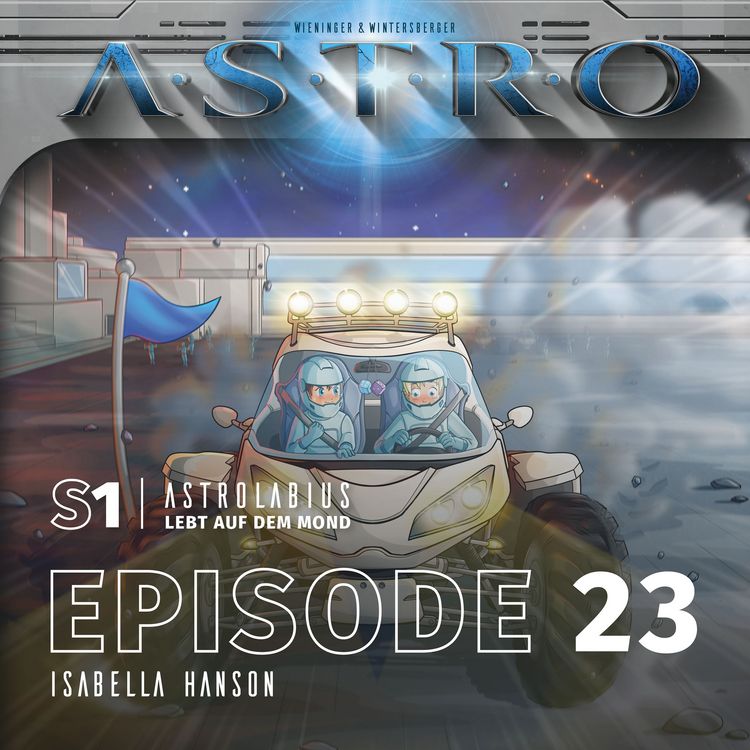 Produktbild: ASTRO S1 - Episode 23 - Isabella Hanson