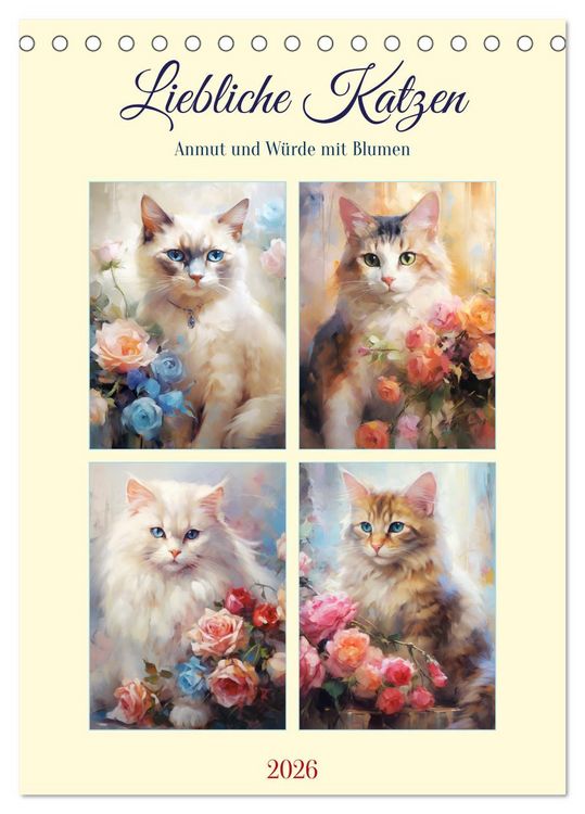 Produktbild: Liebliche Katzen. Anmut und W&uuml;rde mit Blumen (Tischkalender 2026 DIN A5 hoch), CALVENDO Monatskalender