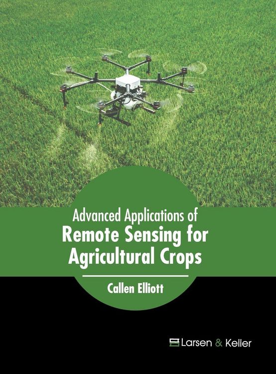 Produktbild: Advanced Applications of Remote Sensing for Agricultural Crops