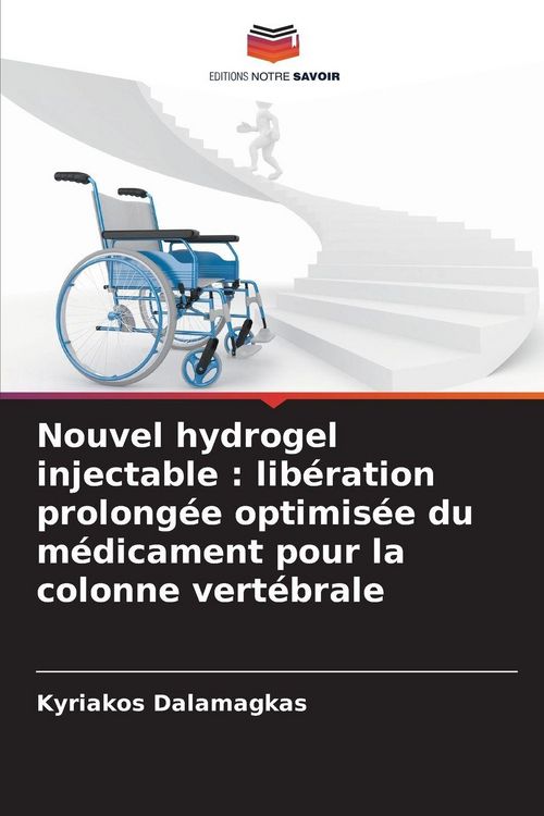 Produktbild: Nouvel hydrogel injectable : lib&eacute;ration prolong&eacute;e optimis&eacute;e du m&eacute;dicament pour la colonne vert&eacute;brale
