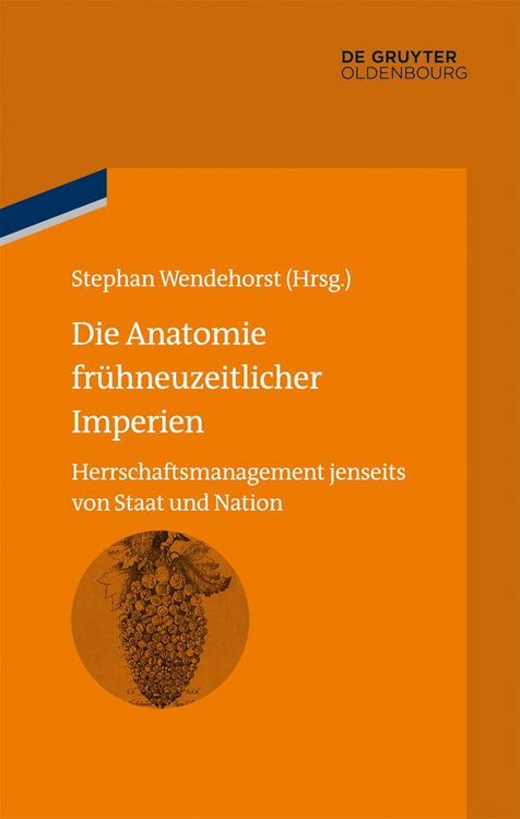 Produktbild: Die Anatomie fr&uuml;hneuzeitlicher Imperien