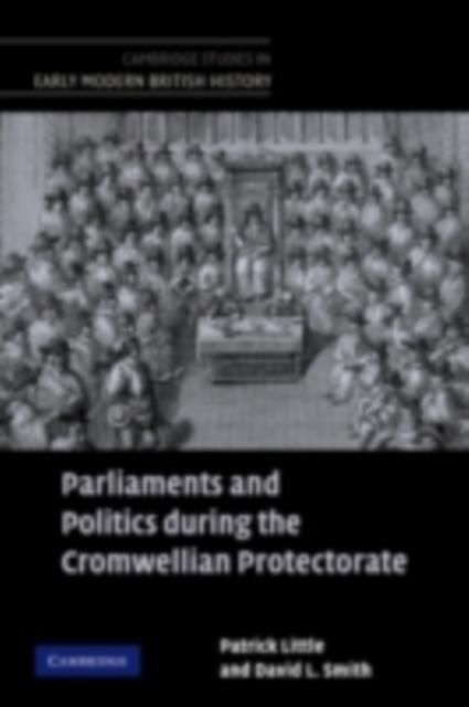 Produktbild: Parliaments and Politics during the Cromwellian Protectorate