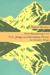 Produktbild: Meine Begegnungen mit C. G. Jung und Hermann Hesse in vision&auml;rer Schau