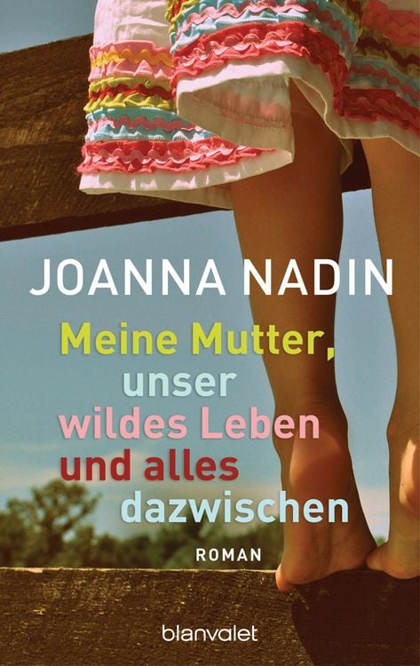 Produktbild: Meine Mutter, unser wildes Leben und alles dazwischen